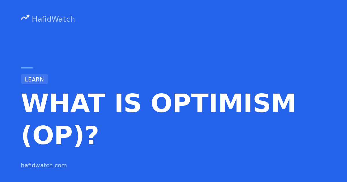 HafidWatch educational guide banner displaying What is Optimism (OP)