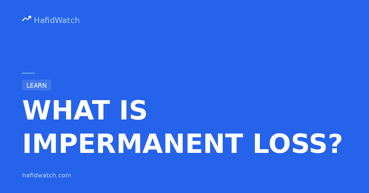 HafidWatch educational guide banner displaying What Is Impermanent Loss